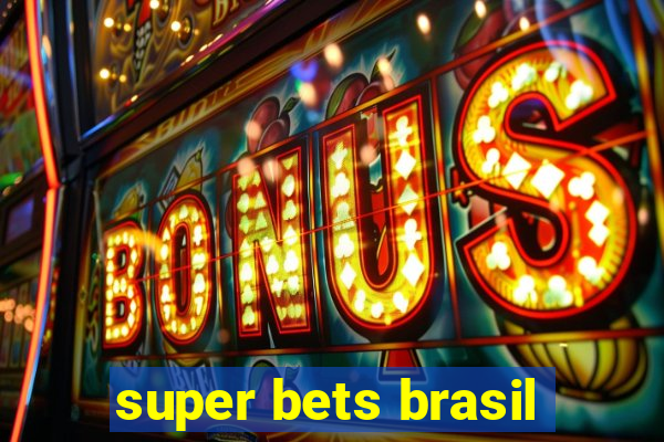 super bets brasil